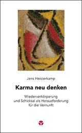 Karma neu denken - Jens Heisterkamp