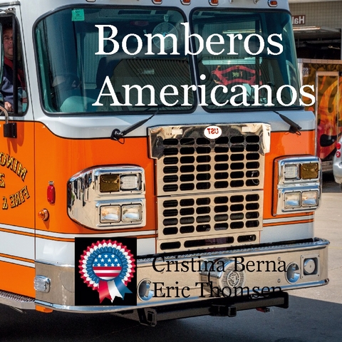 Bomberos americanos - Cristina Berna, Eric Thomsen