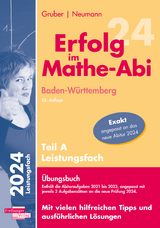 Erfolg im Mathe-Abi 2024 Leistungsfach Teil A Baden-Württemberg - Gruber, Helmut; Neumann, Robert