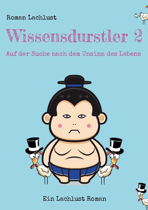 Wissensdurstler 2 - Roman Lachlust