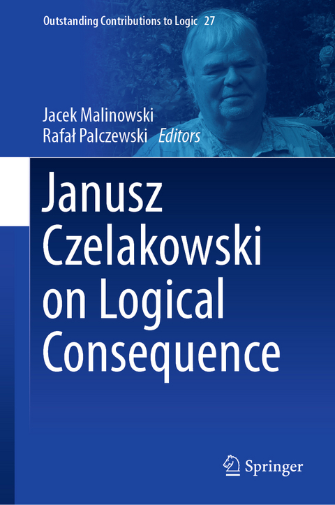 Janusz Czelakowski on Logical Consequence - 