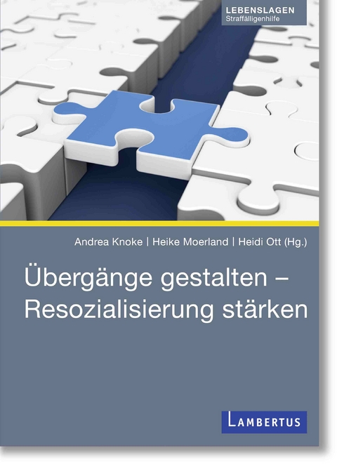 Übergänge gestalten – Resozialisierung stärken - 