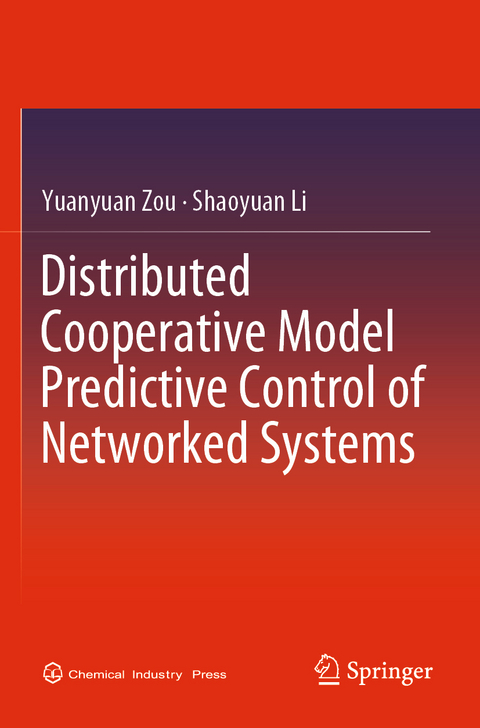 Distributed Cooperative Model Predictive Control of Networked Systems - Yuanyuan Zou, Shaoyuan Li