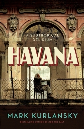 Havana -  Kurlansky Mark Kurlansky
