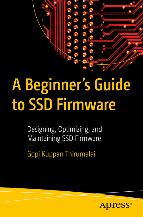 A Beginner's Guide to SSD Firmware - Gopi Kuppan Thirumalai