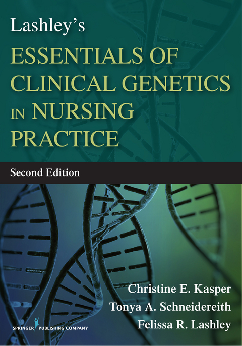 Lashley's Essentials of Clinical Genetics in Nursing Practice - 