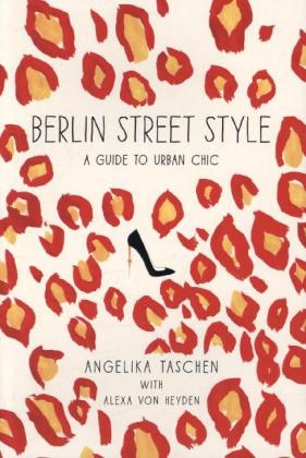 Berlin Street Style -  Angelika Taschen