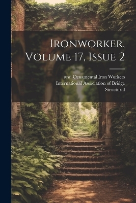 Ironworker, Volume 17, Issue 2 -  Structural