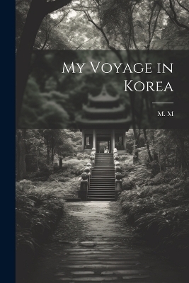 My Voyage in Korea - M M