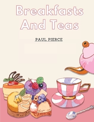 Breakfasts And Teas -  Paul Pierce