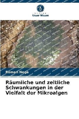 Räumliche und zeitliche Schwankungen in der Vielfalt der Mikroalgen - Roman Nega