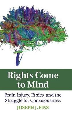 Rights Come to Mind -  Joseph J. Fins