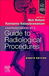 Chapman & Nakielny's Guide to Radiological Procedures - Balasubramaniam, Ravivarma; Watson, Nick