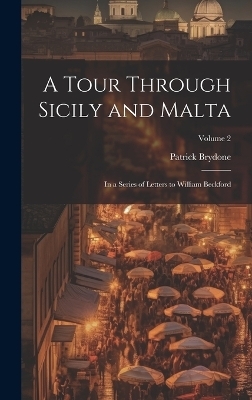 A Tour Through Sicily and Malta - Patrick Brydone