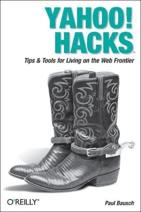 Yahoo! Hacks -  Paul Bausch