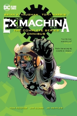 Ex Machina: The Complete Series Omnibus - Brian K. Vaughan, Tony Harris