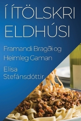 Í Ítölskri Eldhúsi - Elisa Stefánsdóttir