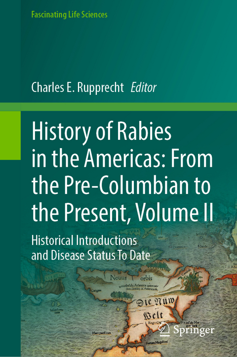 History of Rabies in the Americas: From the Pre-Columbian to the Present, Volume II - 