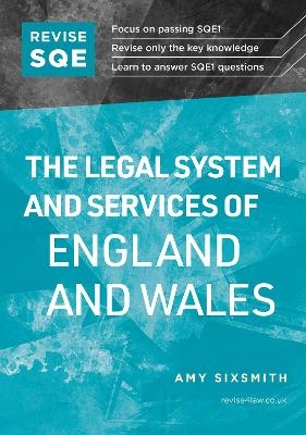 Revise SQE The Legal System and Services of England and Wales - Amy Sixsmith