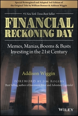 Financial Reckoning Day - Addison Wiggin, William Bonner