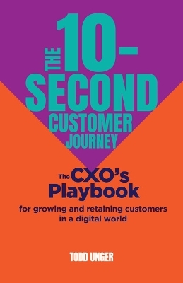 The 10-Second Customer Journey - Todd Unger