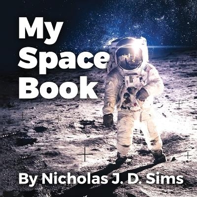My Space Book - Nicholas J D Sims