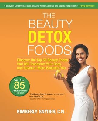 Beauty Detox Foods -  Kimberly Snyder
