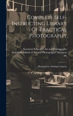 Complete Self-instructing Library Of Practical Photography -  Scranton,  Pa