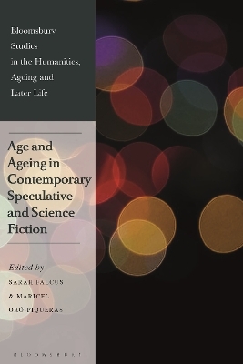 Age and Ageing in Contemporary Speculative and Science Fiction - 