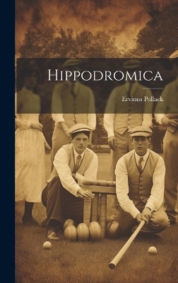 Hippodromica - Ervinus Pollack