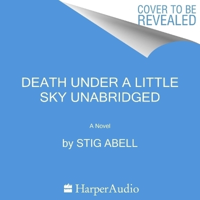 Death Under a Little Sky - Stig Abell