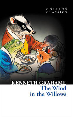 Wind in The Willows -  Kenneth Grahame