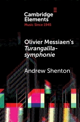 Olivier Messiaen's Turangalîla-symphonie - Andrew Shenton