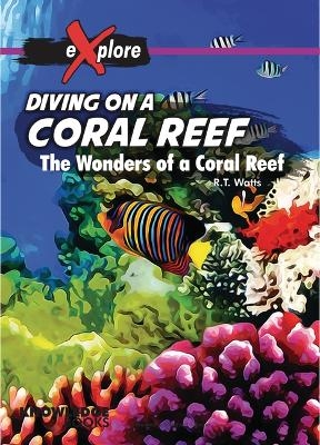 Diving on a Coral Reef - Robert Watts