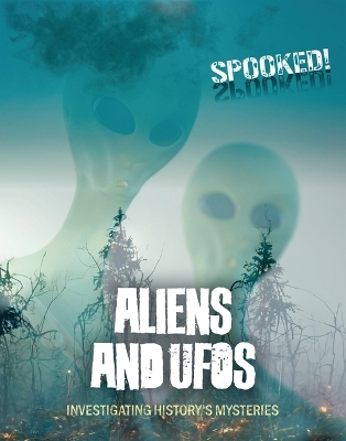 Aliens and UFOs - Louise A Spilsbury