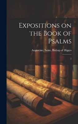 Expositions on the Book of Psalms - 