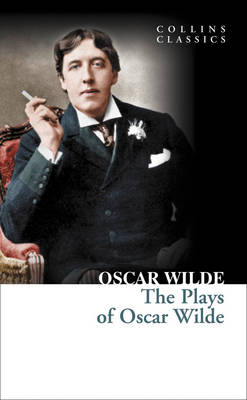 Plays of Oscar Wilde -  Oscar Wilde