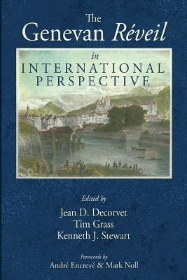 The Genevan Réveil in International Perspective - 