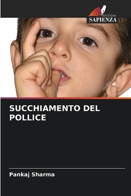 Succhiamento del Pollice - Pankaj Sharma