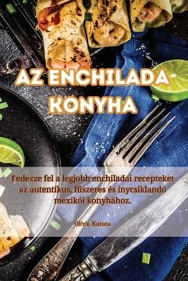 Az Enchilada konyha -  Olívia Katona