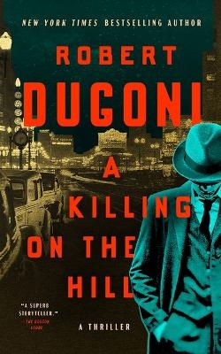 A Killing on the Hill - Robert Dugoni