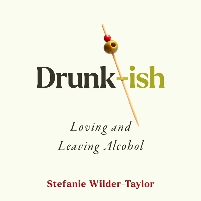 Drunk-Ish - Stefanie Wilder-Taylor