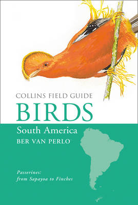 Birds of South America -  Ber van Perlo