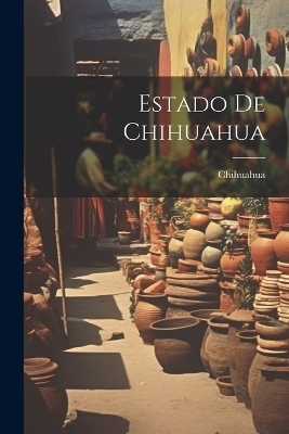 Estado De Chihuahua - 