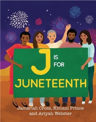 J Is for Juneteenth - Jamariah Cross, Kimani Prince, Ariyah Webster