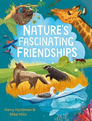 Nature's Fascinating Friendships - Mike Hills