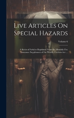 Live Articles On Special Hazards -  Anonymous