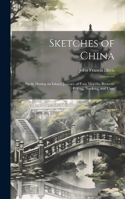 Sketches of China - John Francis Davis