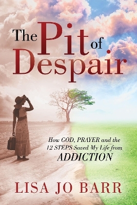 The Pit of Despair - Lisa Jo Barr