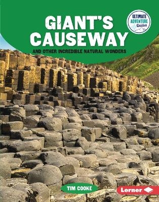 Giant's Causeway and Other Incredible Natural Wonders - Tim Cooke